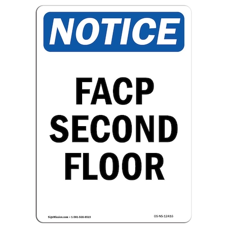 Signmission Safety Sign, OSHA Notice, 24" Height, FACP Second Floor Sign, Portrait OS-NS-D-1824-V-12416